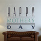 Happy Mother's Day wall decal with stacked text: HAPPY, MOTHER'S, DAY