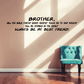 Wall quote decal: "Brother, always be my best friend!"