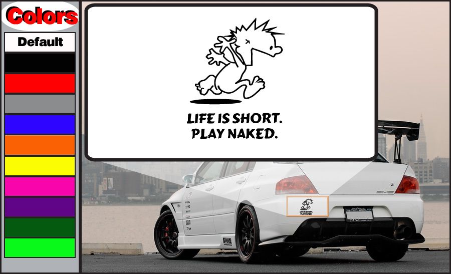 Image of Calvin Life is Short Play Naked Decal