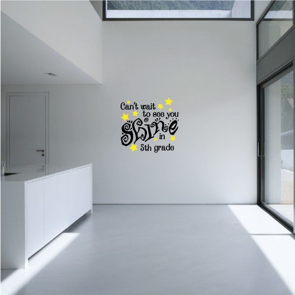 5th grade wall decal with 'Can’t wait to see you shine' text and stars