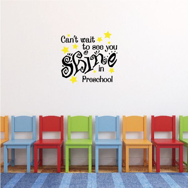 Preschool wall decal: Can’t wait to see you shine, with star accents