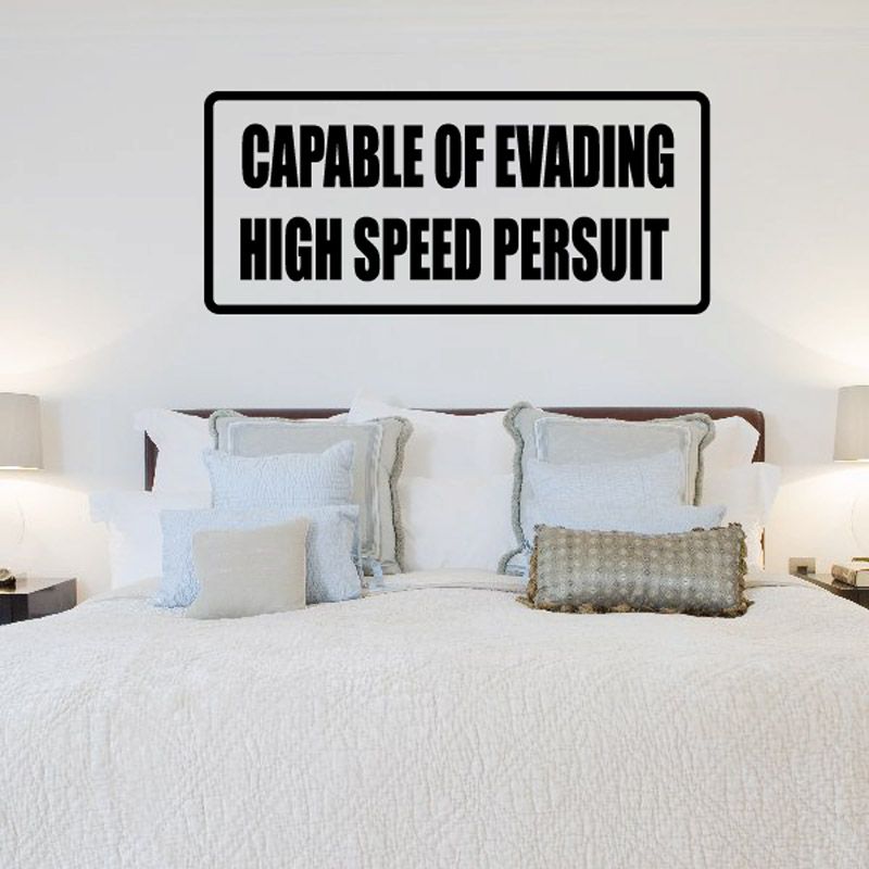 Image of Capable of evading high speed pursuit Decal