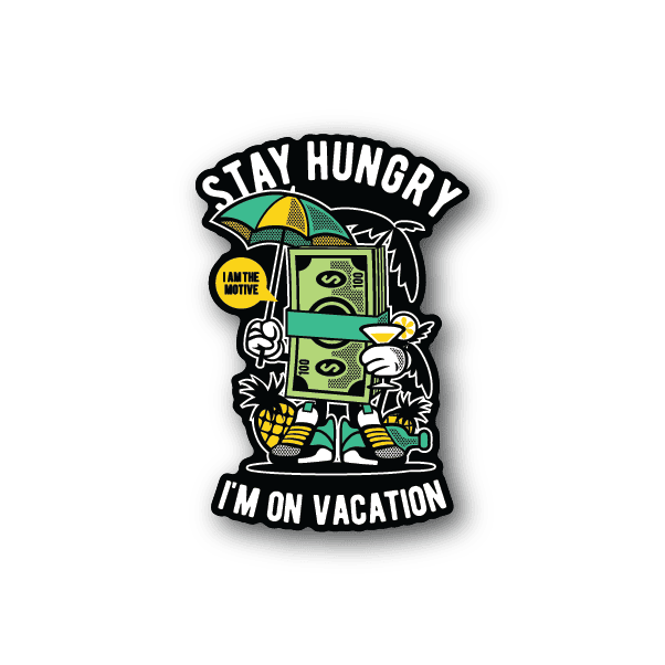 Image of Cash Money Stay Hungry Sticker