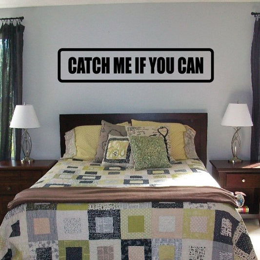 Image of Catch Me if you can Decal