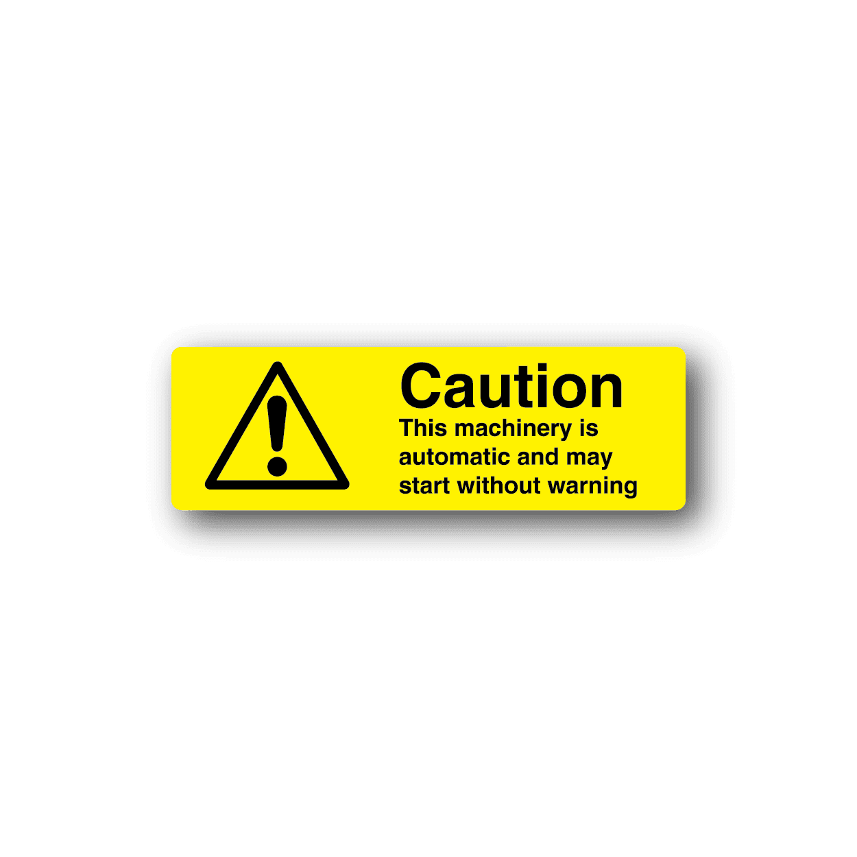 Image of Caution The Machinery Is Automatic Sticker