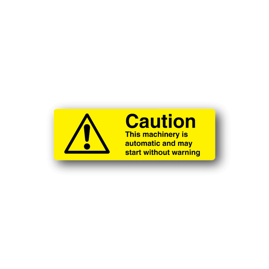Image of Caution The Machinery Is Automatic Sticker