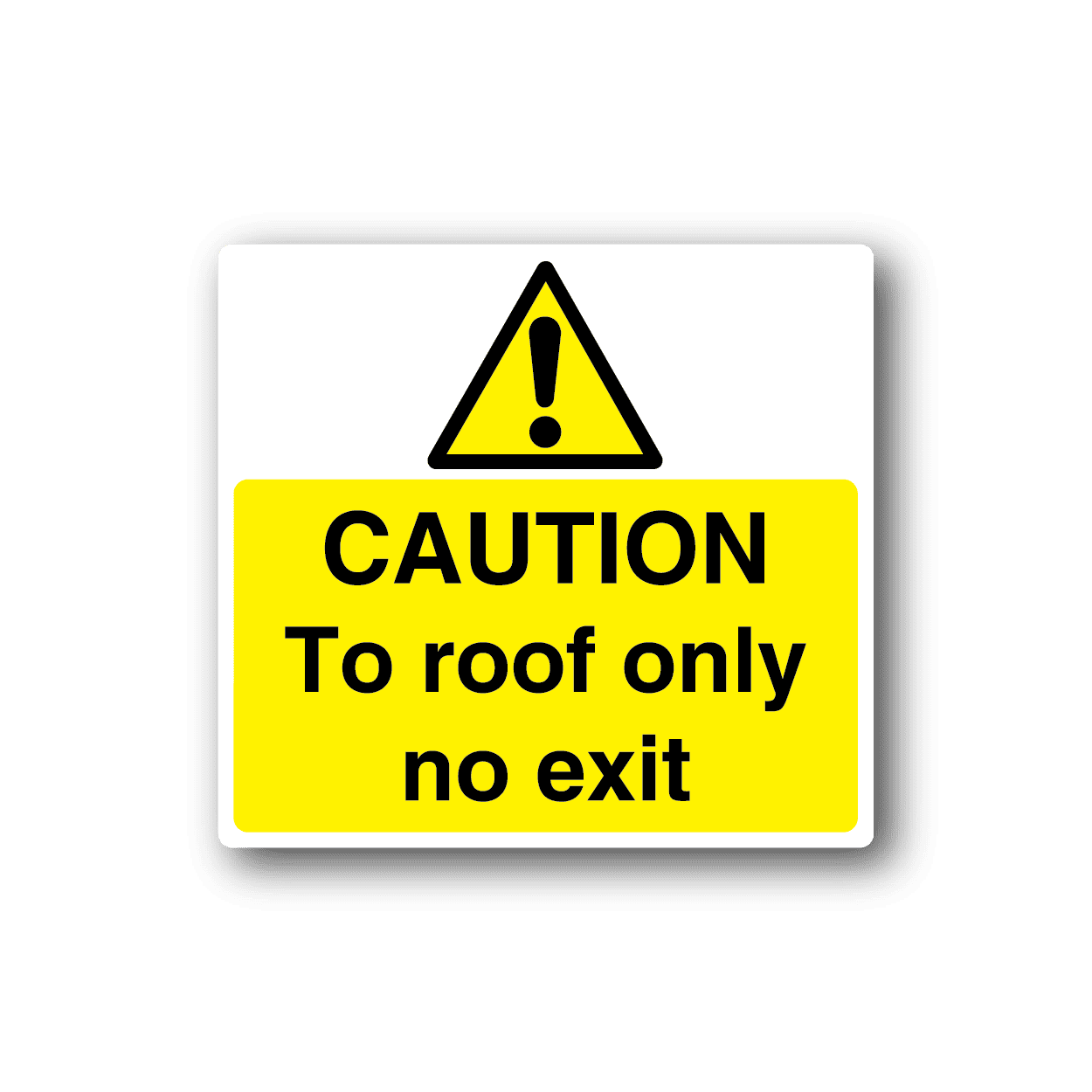 Image of Caution To Roof Only No Exit Sticker