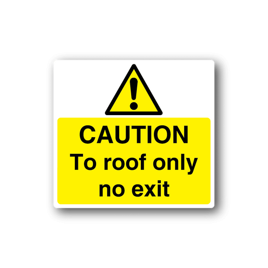 Image of Caution To Roof Only No Exit Sticker