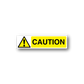 Caution sticker with yellow warning triangle and bold CAUTION text