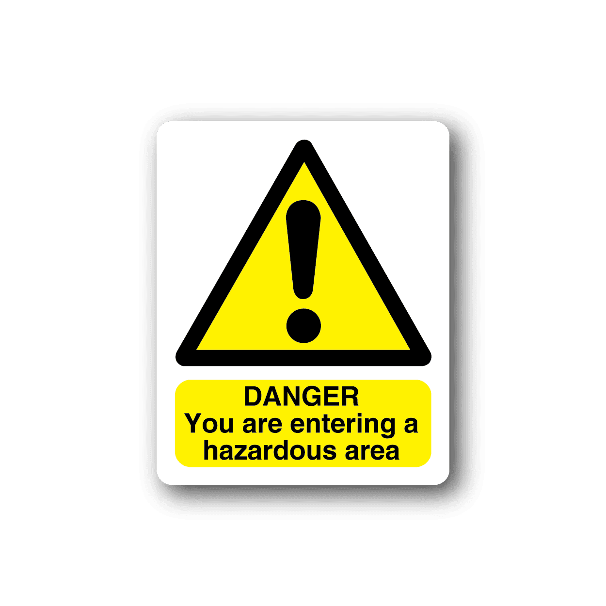 Image of Caution You Are Entering A Hazardous Area Sticker