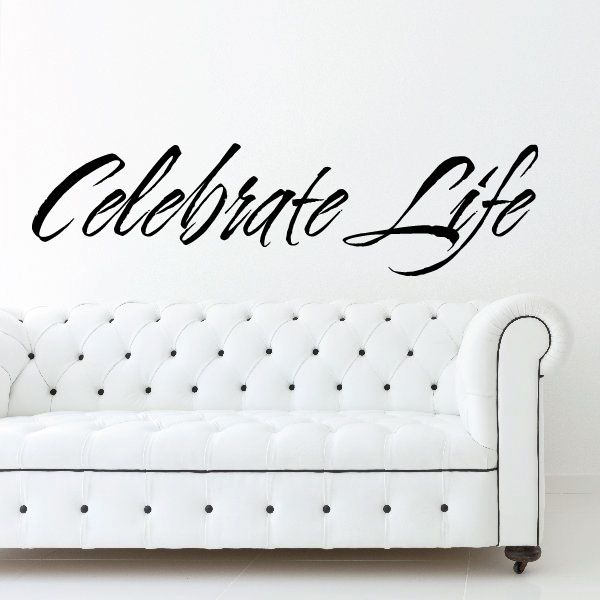 Wall decal with “Celebrate Life” in black cursive lettering