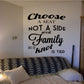 Wedding quote wall decal with black lettering: 'Choose a seat not a side, family'.