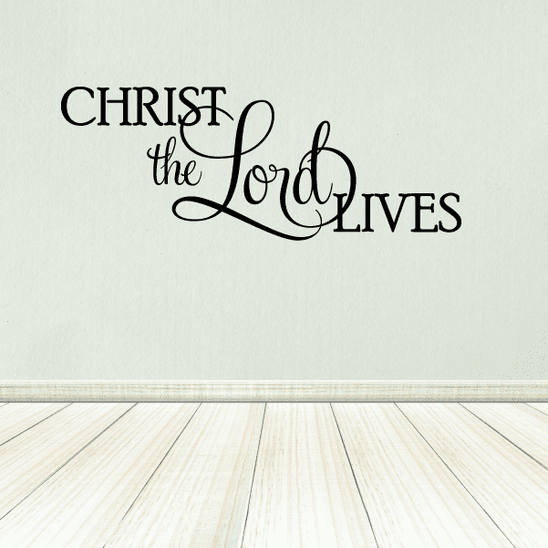 Wall decal with 'Christ the Lord Lives' script text