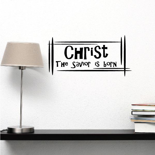 Image of Christ The Savior Is Born Quote Decal