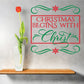 Christmas Begins with Christ printed wall decal with red lettering and green decorative borders