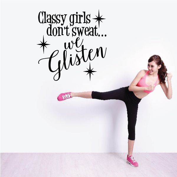 Image of Classy Girls Dont Sweat we Glisten Wall Decal