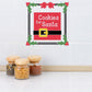 Cookies for Santa printed decal with red bow and holly border text
