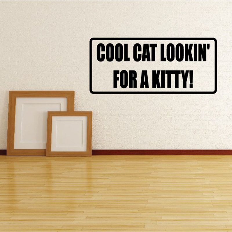 Image of Cool cat lookin for a kitty Decal