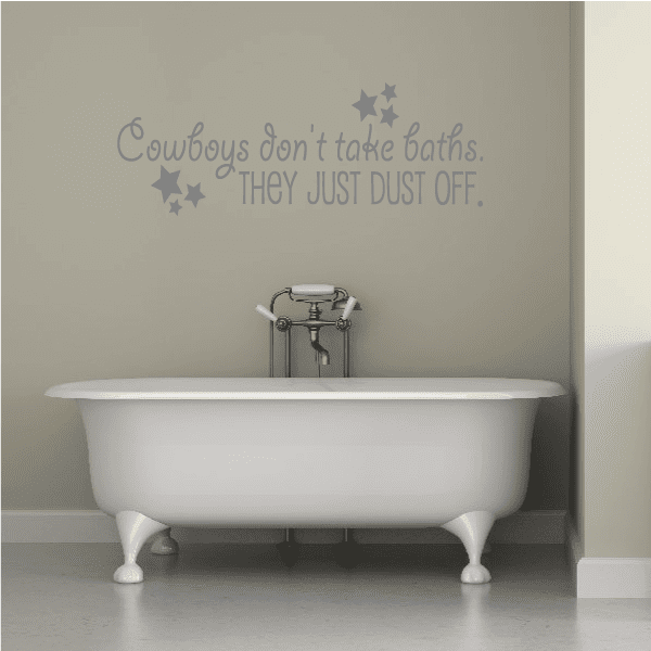 Image of Cowboys Dont Take Baths They Just Dust Off Wall Decal