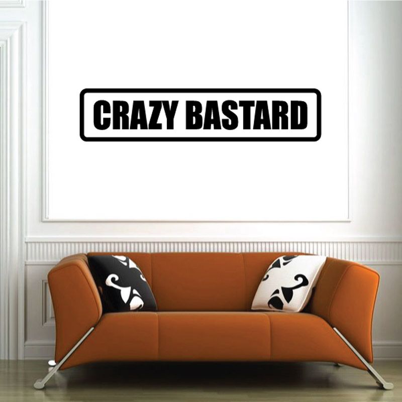 Image of Crazy b*stard Decal