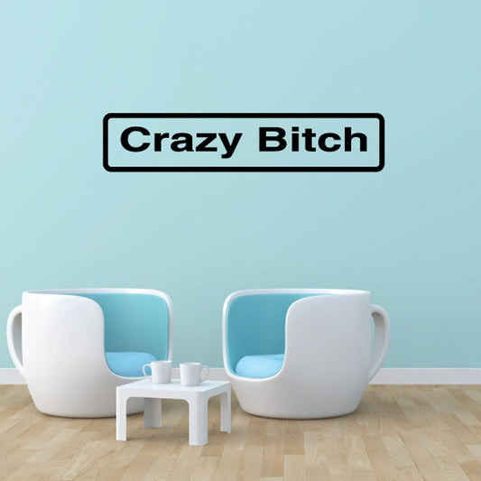 Image of Crazy Bitch Decal