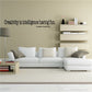 Wall decal: "Creativity is intelligence having fun." with "Albert Einstein"