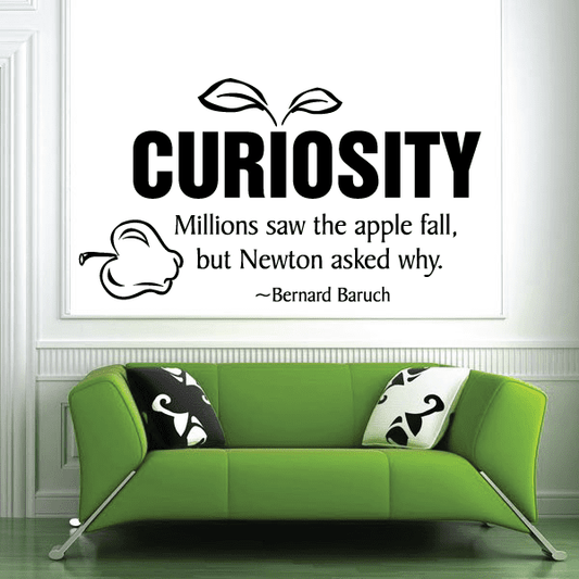 Image of Curiosity millions saw the apple fall but Newton asked why Bernard Baruch Wall Decal