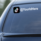 Die-cut TikTok decal with @YourIdHere handle on car window