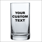 Custom drinking glass with black decal text: YOUR CUSTOM TEXT
