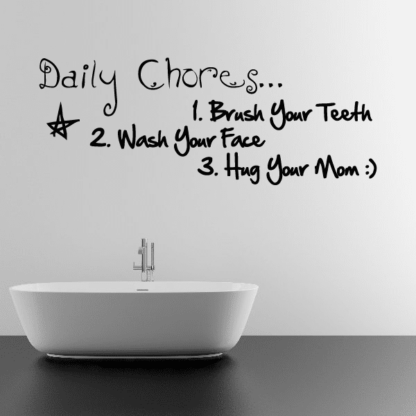 Image of Daily Chores 1 Brush Your Teeth 2 Wash Your Face 3 Hugh Your Mom Wall Decal