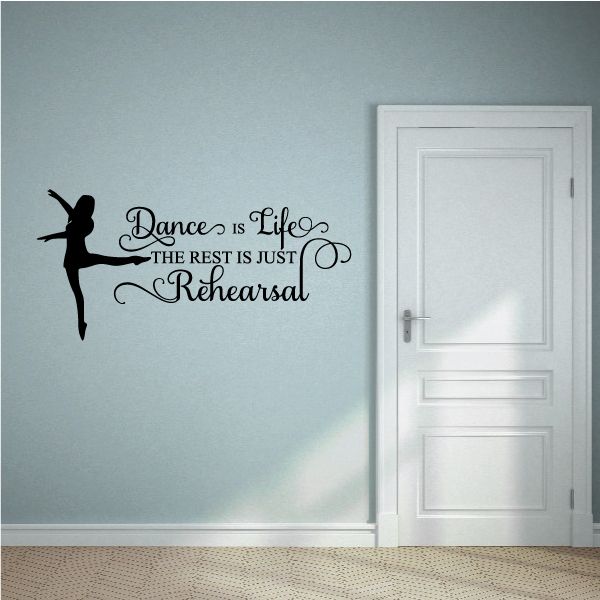 Image of Dance is Life the rest is just rehearsal Decal