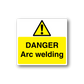 Danger arc welding sticker, yellow with warning triangle and DANGER Arc welding text