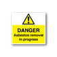 Danger asbestos removal in progress warning sticker with hazard triangle and bold text
