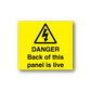 Yellow Danger sticker with warning triangle and 'Back of this panel is live'