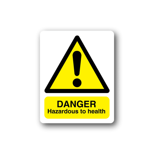 Danger Hazardous To Health Sticker