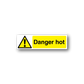 Danger hot warning sticker with yellow hazard sign and exclamation mark
