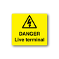 Danger live terminal sticker with yellow warning triangle and black text