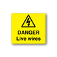 Yellow warning sticker with hazard triangle and DANGER Live wires text