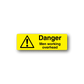 Yellow warning rectangle sticker with danger triangle and text: "Danger Men working overhead".