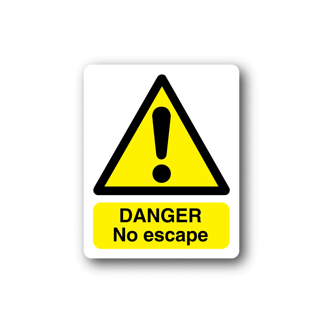 Image of Danger No Escape Sticker