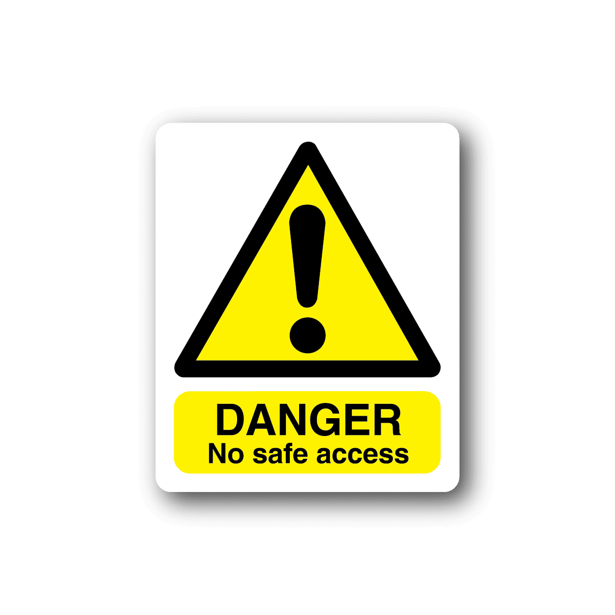 Image of Danger No Safe Access Sticker