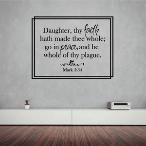 Framed religious wall decal with verse text: Daughter, thy faith hath made thee whole