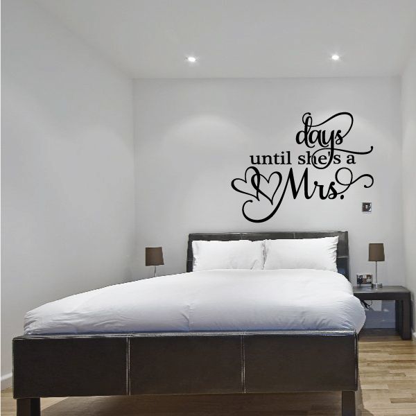 Wall decal with black text: 'days until she's a Mrs.' and heart