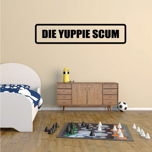 Image of Die Yuppie Scum Decal