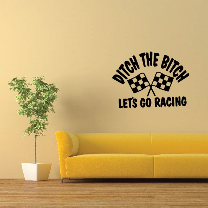 Image of Ditch The B Lets Go Racing Decal