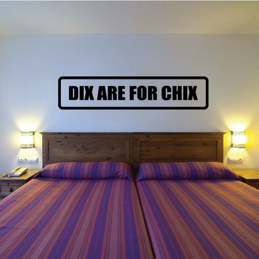 Image of Dix are for chix Decal