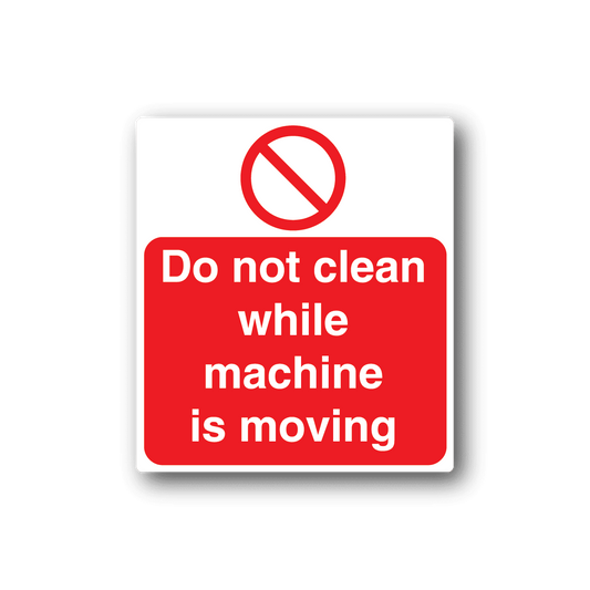 Image of Do Not Clean While Machine Is Moving Sticker