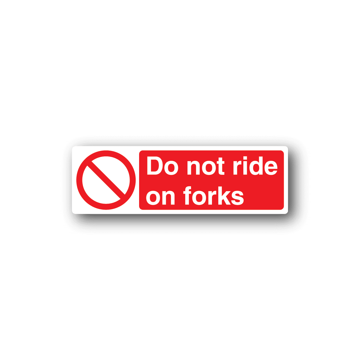 Image of Do Not Ride On Forks Sticker