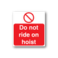 Do not ride on hoist safety sticker with red text and no-symbol circle