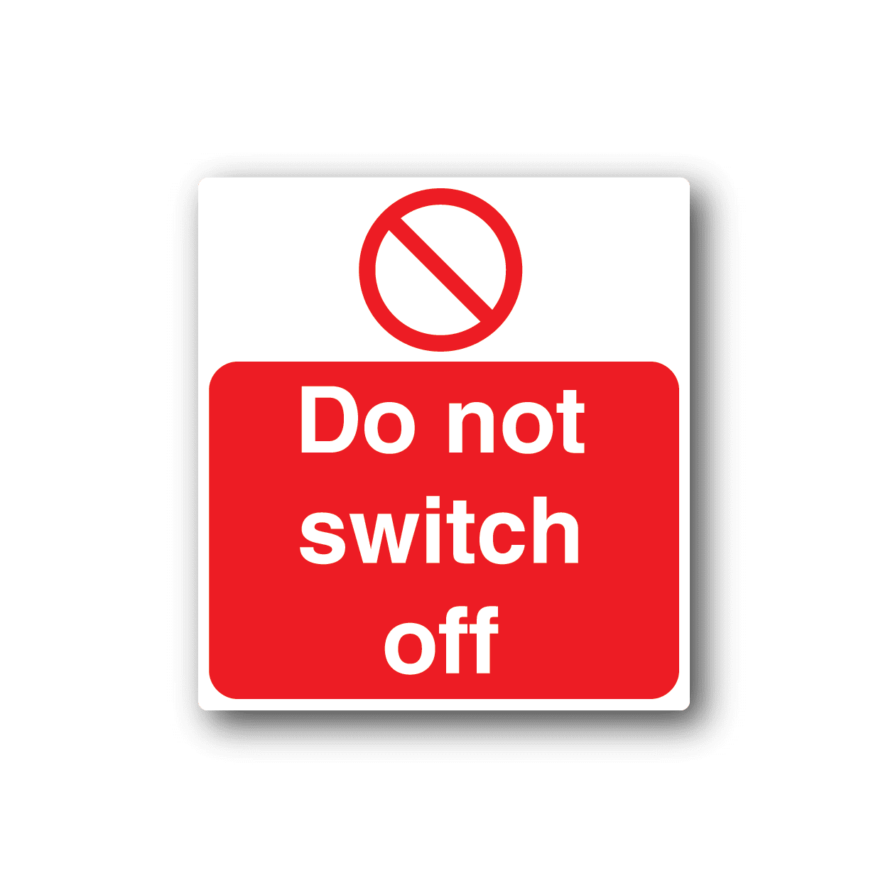 Image of Do Not Switch Off Sticker